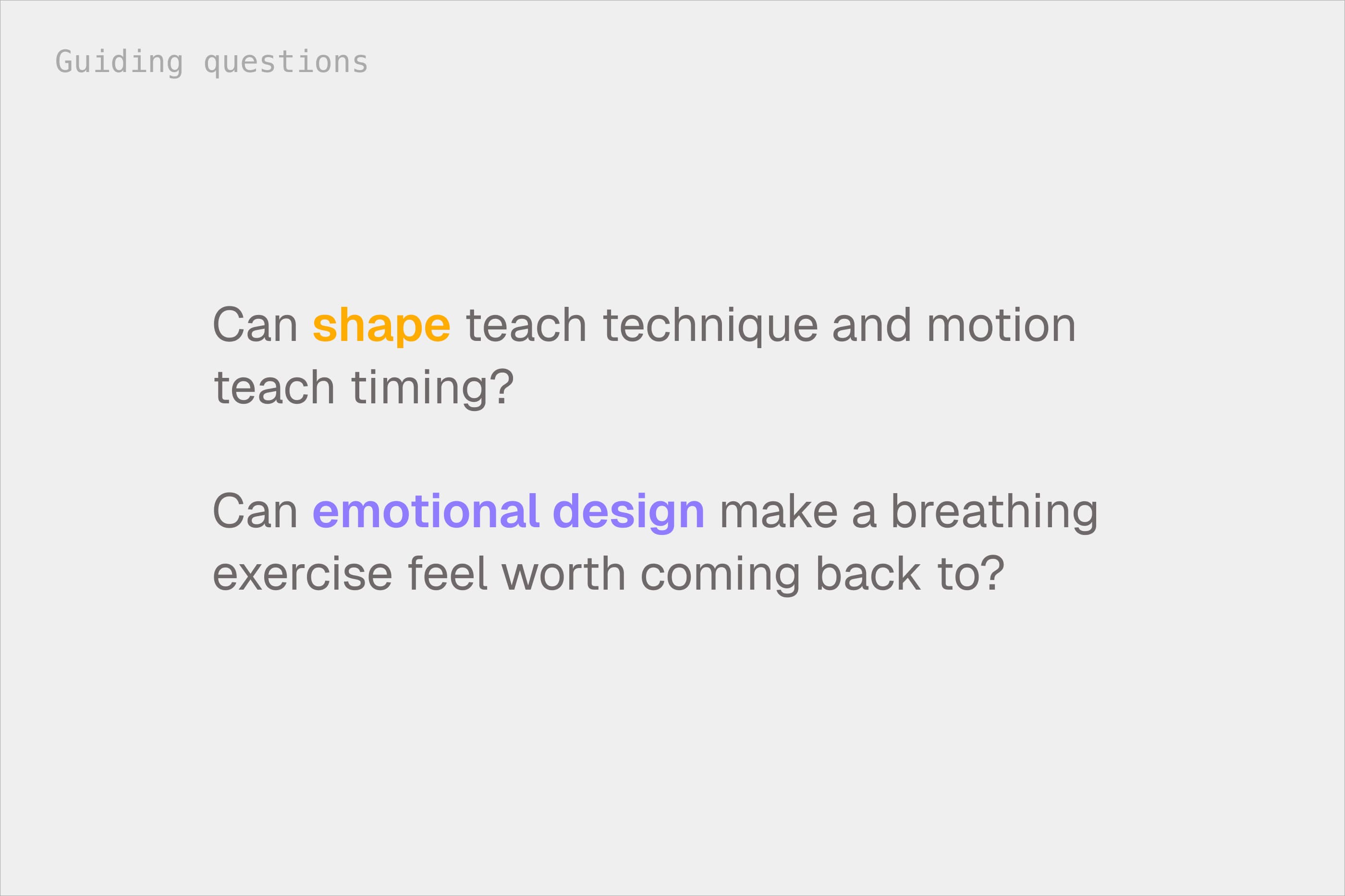 Two guiding questions for the Breathable exploration